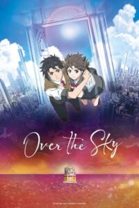 Kimi wa Kanata (Over the Sky) สุดขอบฟ้า ฉันมีเธอ เดอะมูฟวี่ ซับไทย