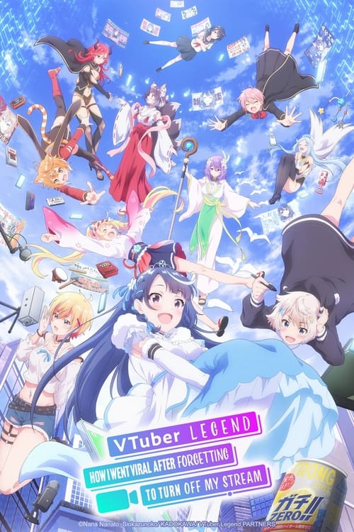 ดูอนิเมะ VTuber Nandaga Haishin Kiri Wasuretara Densetsu ni Natteta ไลฟ์นั้นที่ฉันลืมปิด พลิกลิขิตสู่ตำนาน VTuber ซับไทย